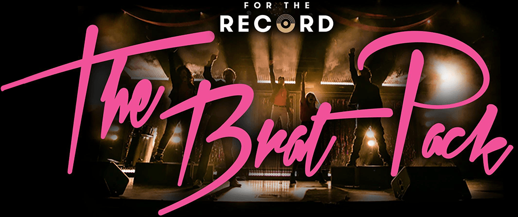 for the record - The Brat Pack